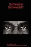 Schweizer Schwindel?