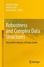 Robustness and Complex Data Structures