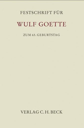 Festschrift für Wulf Goette zum 65. Geburtstag