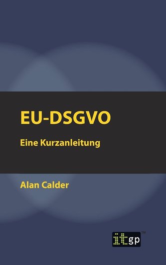 Eu-Dsgvo: Eine Kurzanleitung
