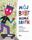 Môj brat nemá brata
