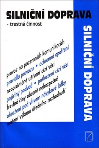 SILNIČNÍ DOPRAVA-TRESTNÁ ČINNOST