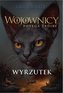 Wojownicy. Potęga trójki. T.3 Wyrzutek