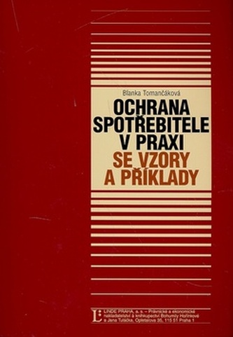 Ochrana spotřebitele v praxi se vzory a příklady