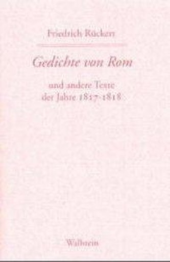 Gedichte von Rom und andere Texte der Jahre 1817-1818