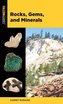Rocks, Gems, and Minerals
