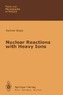 Nuclear Reactions with Heavy Ions