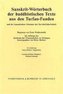 Sanskrit-Wörterbuch der buddhistischen Texte aus den Turfan-Funden /Sanskrit Dictionary of the Buddhist Texts from the Turfan Fi
