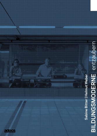 Bildungsmoderne entzaubern.