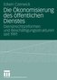 Die Ökonomisierung des öffentlichen Dienstes