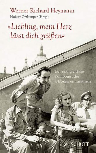 \"Liebling, mein Herz lässt dich grüßen\"