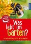 Was lebt im Garten? Kindernaturführer