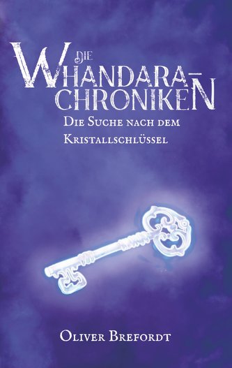 Die Whandara-Chroniken: Die Suche nach dem Kristallschlüssel