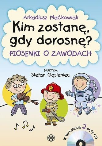 Kim zostanę, gdy dorosnę? 2 CD (kpl)