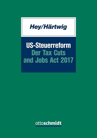 US-Steuerreform - Der Tax Cuts and Jobs Act 2017