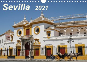 Sevilla Impressionen im Querformat 2021CH-Version  (Wandkalender 2021 DIN A4 quer)