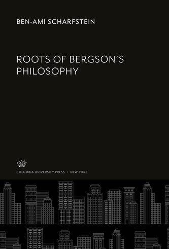 Roots of Bergson'S Philosophy