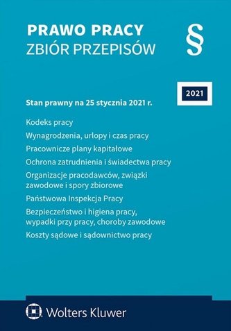 Prawo pracy. Zbiór przepisów w.2021