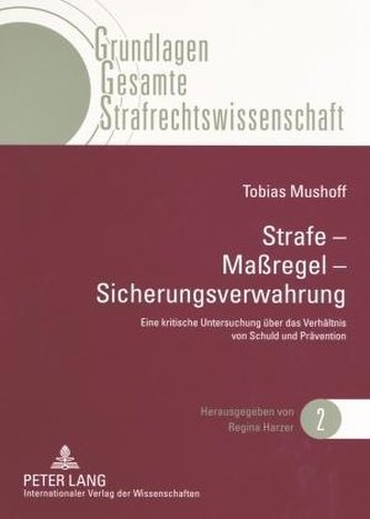 Strafe - Maßregel - Sicherungsverwahrung