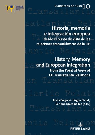 Historia, memoria e integración europea desde el punto de vista de las relaciones transatlánticas de la UE / History, Memory and