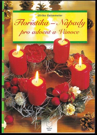FLORISTIKA-NÁPADY PRO ADVENT A VÁNOCE