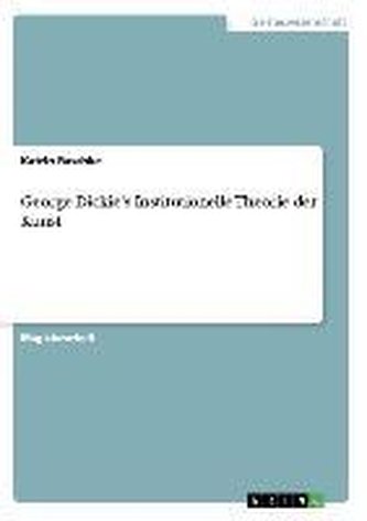 George Dickie's Institutionelle Theorie der Kunst