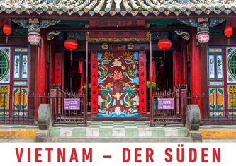 Vietnam - Der Süden (Wandkalender 2021 DIN A2 quer)