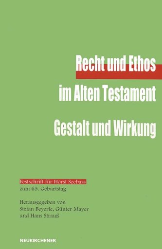 Recht und Ethos im Alten Testament - Gestalt und Wirkung