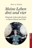 Meine Leben drei und vier