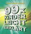 Immer wieder gefragt: 99x kinderleicht erklärt. gondolino Wissen und Können