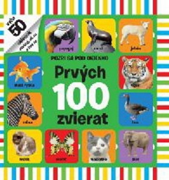 Pozri sa pod okienko - Prvých 100 zvierat