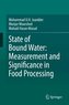 State of Bound Water: Measurement and significance in food processing