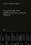 The Divorce and Separation of Aliens in France