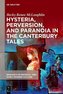 Hysteria, Perversion, and Paranoia in \"The Canterbury Tales\"