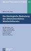 Die theologische Bedeutung der alttestamentlichen Weisheitsliteratur