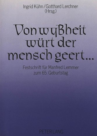 Von wyßheit würt der mensch geert ...