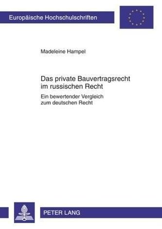 Das private Bauvertragsrecht im russischen Recht