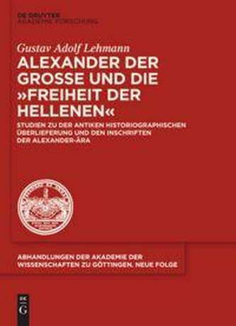 Alexander der Große und die \"Freiheit der Hellenen\"