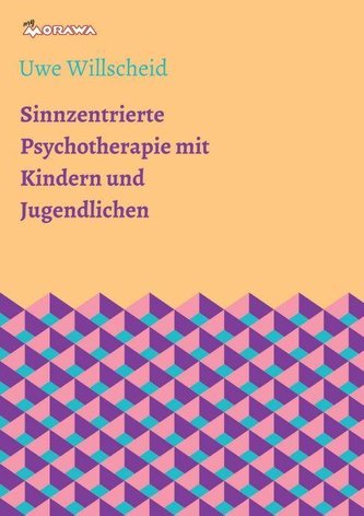 Sinnzentrierte Psychotherapie mit Kindern und Jugendlichen