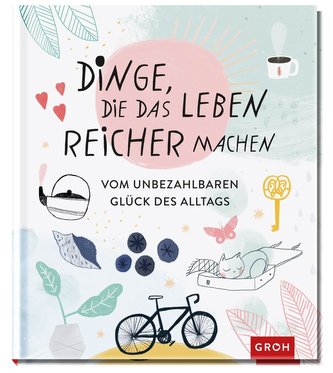 Dinge, die das Leben reicher machen