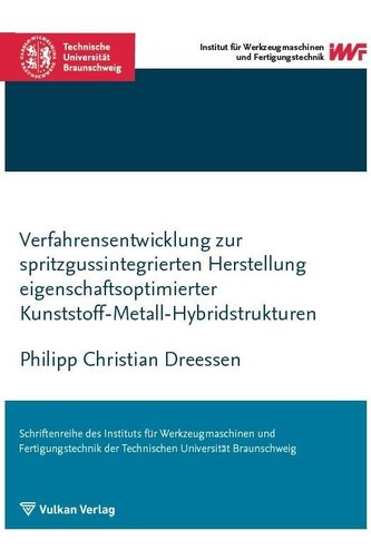 Verfahrensentwicklung zur spritzgussintegrierten Herstellung eigenschaftsoptimierter Kunststoff-Metall-Hybridstrukturen