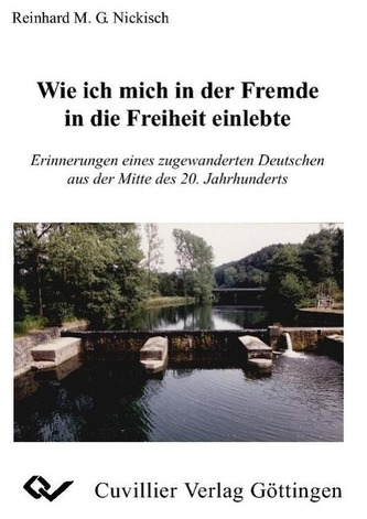 Wie ich mich in der Fremde in die Freiheit einlebte