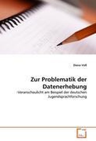 Zur Problematik der Datenerhebung