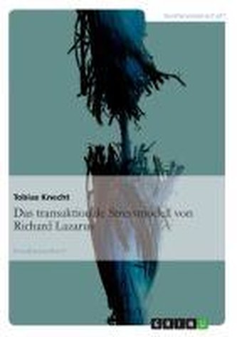 Das transaktionale Stressmodell von Richard Lazarus