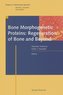 Bone Morphogenetic Proteins: Regeneration of Bone and Beyond