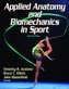 Applied Anatomy and Biomechanics in Sport