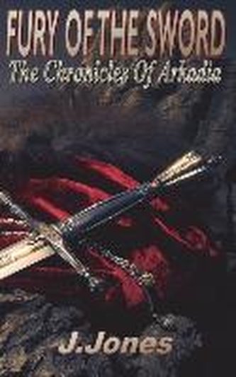 Fury of the Sword: Chronicles of Arkadia Vol 3