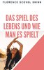 Das Spiel des Lebens und wie man es spielt