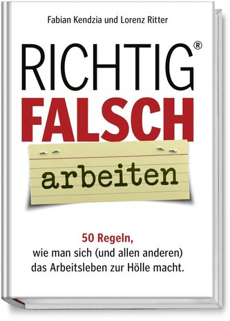 Richtig FALSCH arbeiten