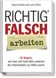 Richtig FALSCH arbeiten